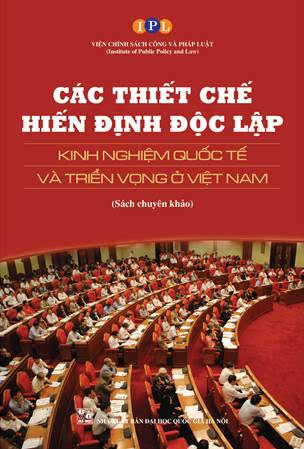 Các Thiết Chế Hiến Định Độc Lập (NXB Đại Học Quốc Gia 2013) - Đào Trí Úc, 370 Trang
