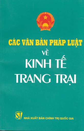 Các Văn Bản Pháp Luật Về Kinh Tế Trang Trại (NXB Chính Trị 2001) - Nhiều Tác Giả, 185 Trang