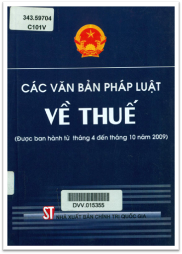 Các Văn Bản Pháp Luật Về Thuế (NXB Chính Trị 2009) - Phạm Việt, 343 Trang