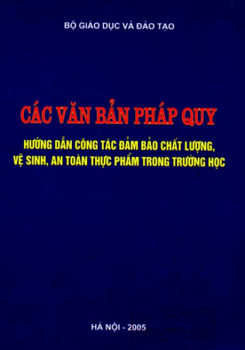 Các Văn Bản Pháp Quy Hướng Dẫn Công Tác Đảm Bảo Chất Lượng, Vệ Sinh, An Toàn Thực Phẩm