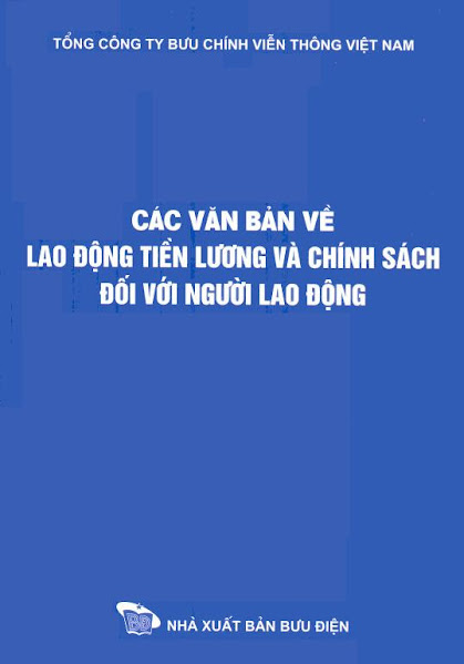 Các Văn Bản Về Lao Động Tiền Lương Và Chính Sách Đối Với Người Lao Động - Nhiều Tác Giả, 547 Trang