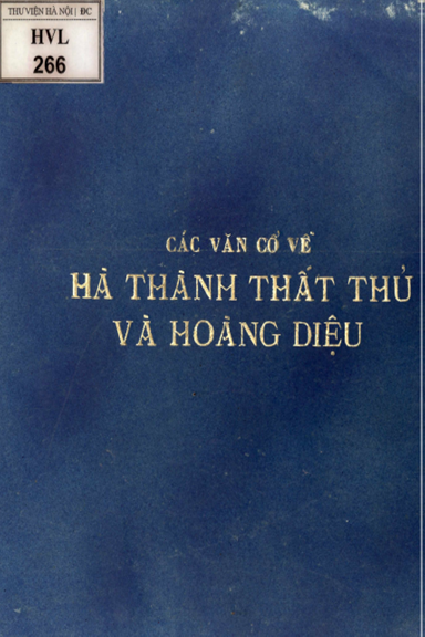 Các Văn Cổ Về Hà Thành Thất Thủ Và Hoàng Diệu (NXB Sông Nhị 1950) - Hoàng Xuân Hãn, 70 Trang