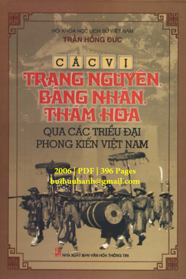 Các Vị Trạng Nguyên, Bảng Nhãn, Thám Hoa Qua Các Triều Đại Phong Kiến Việt Nam - Trần Hồng Đức
