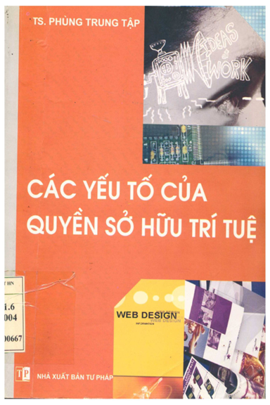 Các Yếu Tố Của Quyền Sở Hữu Trí Tuệ (NXB Tư Pháp 2004) - Phùng Trung Tập, 248 Trang