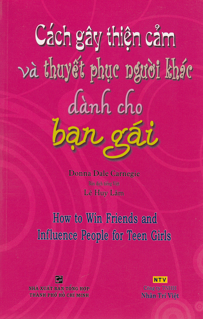 Cách Gây Thiện Cảm Và Thuyết Phục Người Khác Dành Cho Bạn Gái - Donna Dale Carnegie, 217 Trang