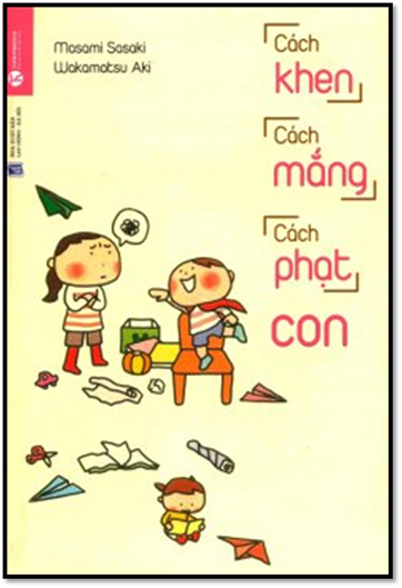 Cách Khen, Cách Mắng, Cách Phạt Con (NXB Lao Động Xã Hội 2015) - Masami Sasaki, 186 Trang