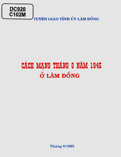Cách Mạng Tháng 8 Năm 1945 Ở Lâm Đồng (NXB Lâm Đồng 1995) - Ngô Xuân Trường, 56 Trang