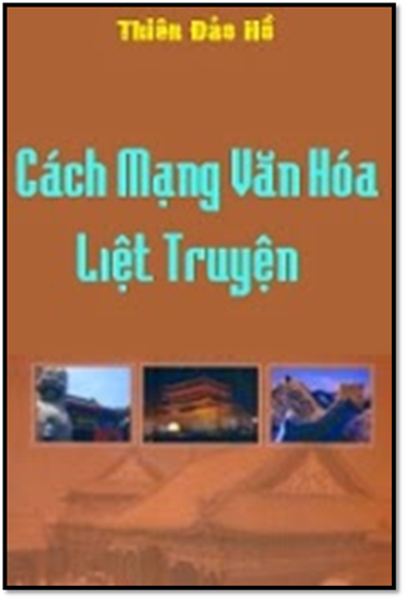 Cách Mạng Văn Hoá Liệt Truyện Tập 1 (NXB Cà Mau 2003) - Thiên Đảo Hồ, 142 Trang