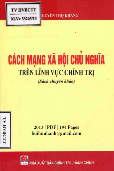 Cách Mạng Xã Hội Chủ Nghĩa Trên Lĩnh Vực Chính Trị (NXB Chính Trị Hành Chính 2013)- Nguyễn Thọ Khang