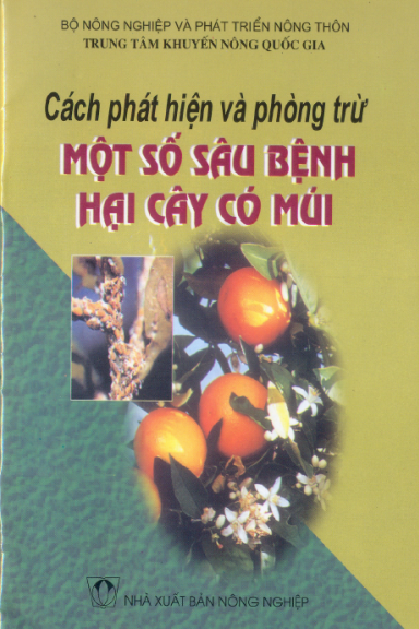 Cách Phát Hiện Và Phòng Trừ Một Số Sâu Bệnh Hại Cây Có Múi (NXB Nông Nghiệp 2004) - Vũ Khắc Nhượng