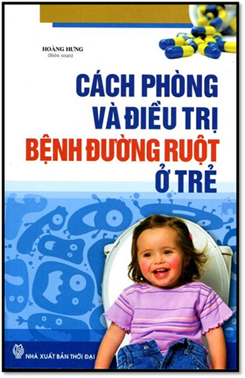Cách Phòng Và Điều Trị Bệnh Đường Ruột Ở Trẻ (NXB Thời Đại 2013) - Hoàng Hưng, 198 Trang