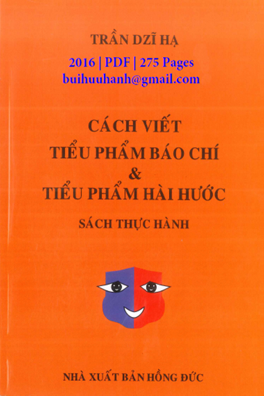 Cách Viết Tiểu Phẩm Báo Chí Và Tiểu Phẩm Hài Hước (NXB Hồng Đức 2016) - Trần Dzĩ Hạ, 275 Trang