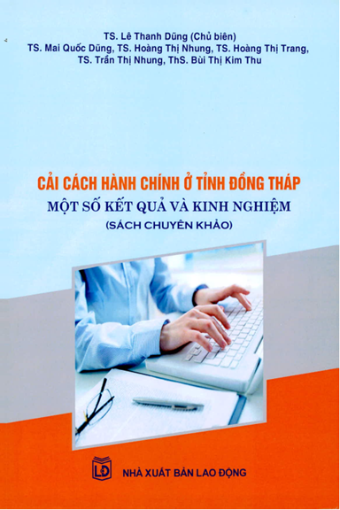 Cải Cách Hành Chính Ở Tỉnh Đồng Tháp (NXB Lao Động 2022) - Lê Thanh Dũng, 326 Trang
