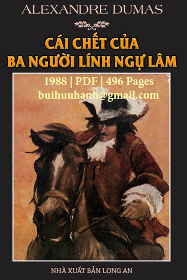 Cái Chết Của Ba Người Lính Ngự Lâm (NXB Long An 1988) - Alexandre Dumas, 496 Trang