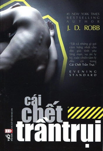 Cái Chết Trần Trụi (NXB Hội Nhà Văn 2010) - J. D. Robb, 444 Trang