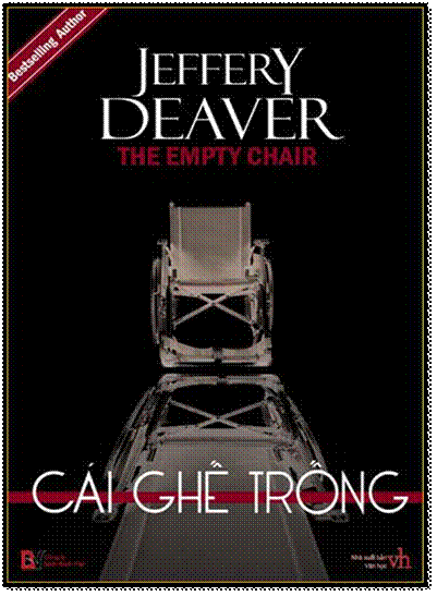 Cái Ghế Trống (NXB Văn Học 2010) - Jeffery Deaver, 578 Trang