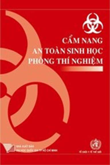 Cẩm Nang An Toàn Sinh Học Phòng Thí Nghiệm (NXB Đại Học Quốc Gia 2004) - Phạm Văn Hậu, 186 Trang