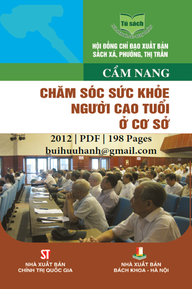 Cẩm Nang Chăm Sóc Sức Khỏe Người Cao Tuổi Ở Cơ Sở (NXB Chính Trị 2012) - Nguyễn Thế Huệ, 198 Trang