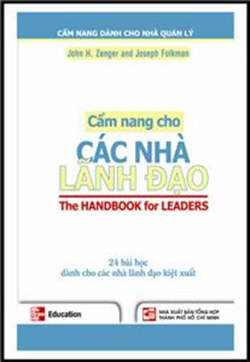 Cẩm Nang Cho Các Nhà Lãnh Đạo (NXB Tổng Hợp 2012) - John H.Zenger, 67 Trang