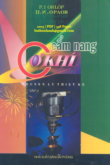 Cẩm Nang Cơ Khí Nguyên Lý Thiết Kế Tập 2 (NXB Hải Phòng 2003) - P. I. Orlôp, 598 Trang