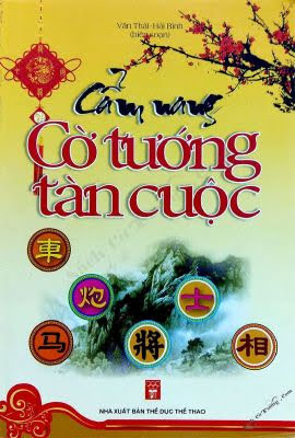 Cẩm Nang Cờ Tướng Tàn Cuộc (NXB Thể Dục Thể Thao 2010) - Văn Thái, 187 Trang