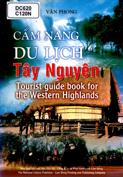 Cẩm Nang Du Lịch Tây Nguyên (NXB Văn Hóa Dân Tộc 2005) - Văn Phong, 238 Trang