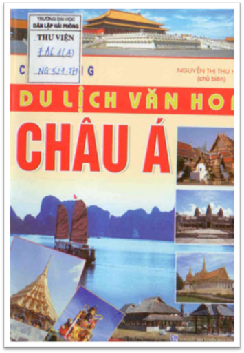 Cẩm Nang Du Lịch Văn Hóa Châu Á (NXB Từ Điển Bách Khoa 2006) - Nguyễn Thị Thu Hiền, 386 Trang
