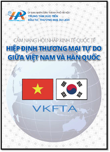 Cẩm Nang Hội Nhập Kinh Tế Quốc Tế Hiệp Định Thương Mại Tự Do Giữa Việt Nam Và Hàn Quốc VKFTA