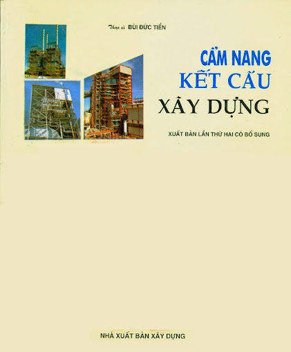 Cẩm Nang Kết Cấu Xây Dựng (NXB Xây Dựng 2011) - Bùi Đức Tiển, 440 Trang
