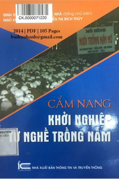 Cẩm Nang Khởi Nghiệp Từ Nghề Trồng Nấm (NXB Thông Tin Truyền Thông 2014) - Đinh Xuân Linh, 105 Trang