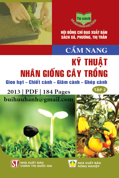 Cẩm Nang Kỹ Thuật Nhân Giống Cây Trồng Tập 2 (NXB Chính Trị 2013) - Nguyễn Duy Minh, 184 Trang