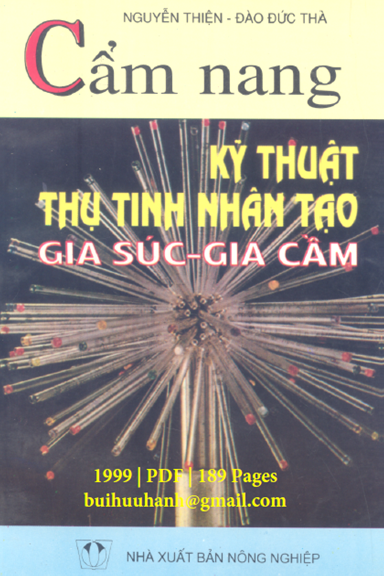 Cẩm Nang Kỹ Thuật Thụ Tinh Nhân Tạo Gia Súc Gia Cầm (NXB Nông Nghiệp 1999) - Nguyễn Thiện, 189 Trang