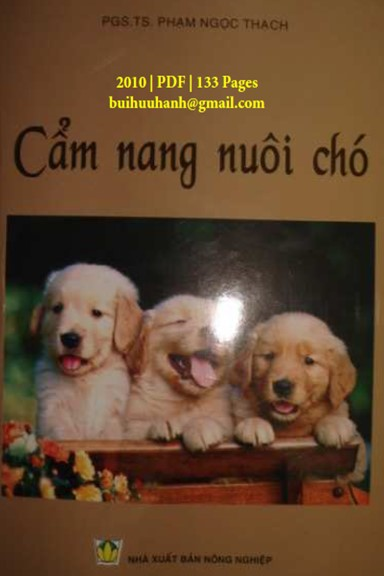 Cẩm Nang Nuôi Chó (NXB Nông Nghiệp 2010) - Phạm Ngọc Thạch, 133 Trang
