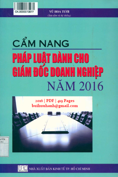 Cẩm Nang Pháp Luật Dành Cho Giám Đốc Doanh Nghiệp Năm 2016 (NXB Kinh Tế 2016) - Vũ Hoa Tươi