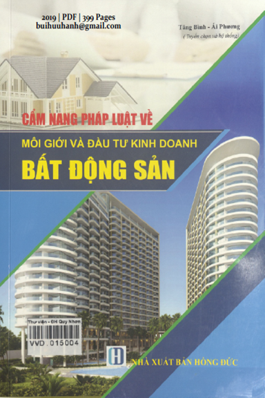 Cẩm Nang Pháp Luật Về Môi Giới Và Đầu Tư Kinh Doanh Bất Động Sản (NXB Hồng Đức 2019) - Tăng Bình
