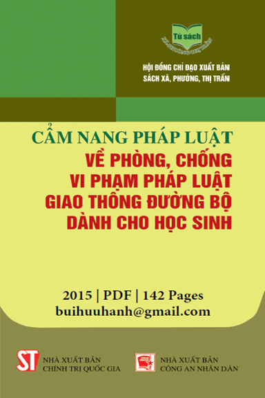 Cẩm Nang Pháp Luật Về Phòng, Chống Vi Phạm Pháp Luật Giao Thông Đường Bộ Dành Cho Học Sinh 2015