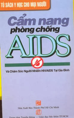 Cẩm Nang Phòng Chống AIDS Và Săn Sóc Người Nhiễm HIV-AIDS Tại Gia Đình - Bs. Đỗ Hồng Ngọc, 95 Trang