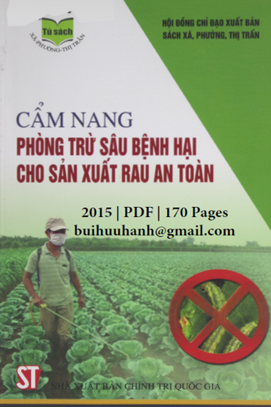 Cẩm Nang Phòng Trừ Sâu Bệnh Hại Cho Sản Xuất Rau An Toàn (NXB Chính Trị 2015) - Phạm Mỹ Linh
