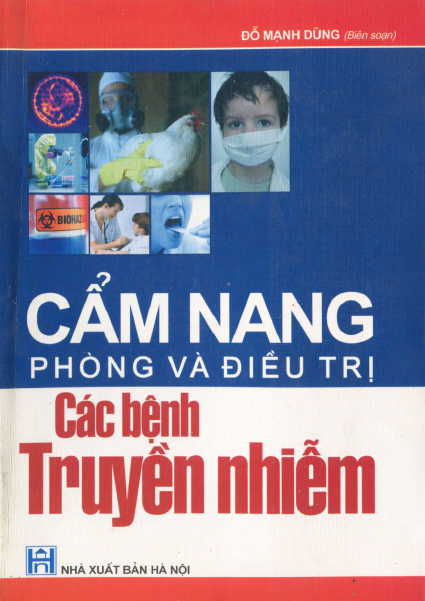 Cẩm Nang Phòng Và Điều Trị Các Bệnh Truyền Nhiễm (NXB Hà Nội 2006) - Đỗ Mạnh Dũng, 278 Trang