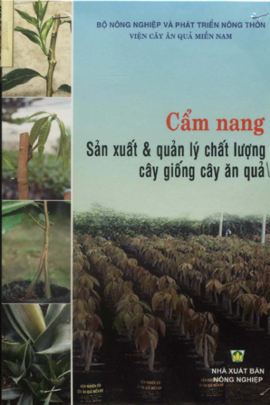 Cẩm Nang Sản Xuất Và Quản Lý Chất Lượng Cây Giống Cây Ăn Quả - Nguyễn Minh Châu, 159 Trang