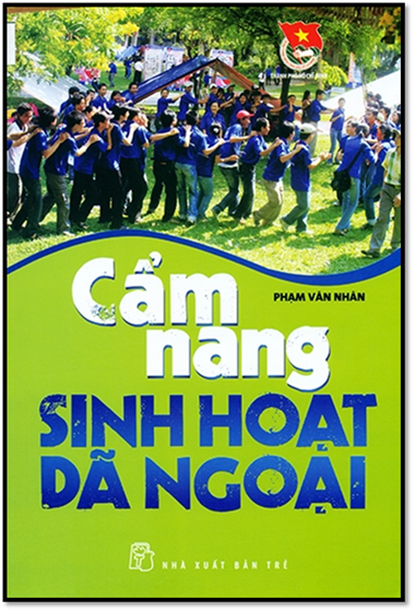 Cẩm Nang Sinh Hoạt Dã Ngoại (NXB Trẻ 2013) - Phạm Văn Nhân, 183 Trang
