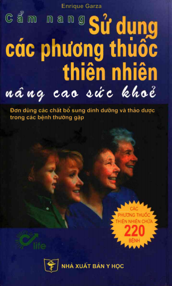 Cẩm Nang Sử Dụng Các Phương Thuốc Thiên Nhiên Nâng Cao Sức Khỏe - Enrique Garza, 444 Trang