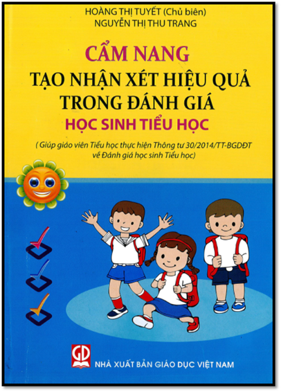 Cẩm Nang Tạo Nhận Xét Hiệu Quả Trong Đánh Giá Học Sinh Tiểu Học - Hoàng Thị Tuyết, 181 Trang