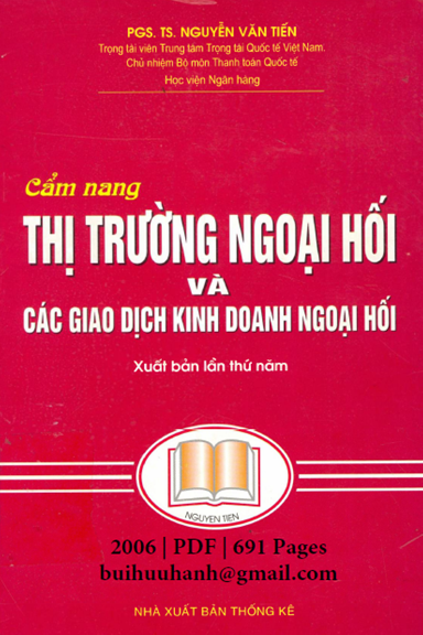 Cẩm Nang Thị Trường Ngoại Hối Và Các Giao Dịch Kinh Doanh Ngoại Hối - Nguyễn Văn Tiến, 691 Trang