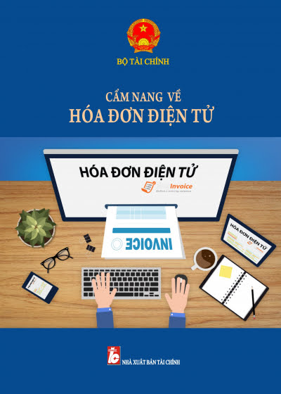 Cẩm Nang Về Hóa Đơn Điện Tử (NXB Tài Chính 2018) - Bộ Tài Chính, 251 Trang