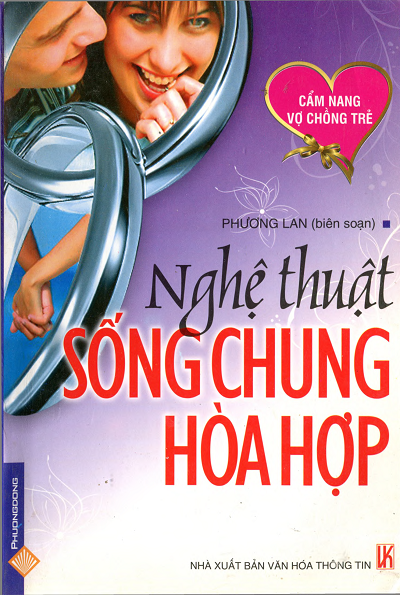 Cẩm Nang Vợ Chồng Trẻ-Nghệ Thuật Sống Chung Hòa Hợp (NXB Văn Hóa Thông Tin) - Phương Lan, 324 Trang