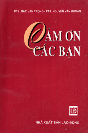 Cảm Ơn Các Bạn (NXB Lao Động 1999) - Mạc Văn Trọng, 298 Trang