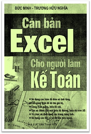 Căn Bản Excel Cho Người Làm Kế Toán (NXB Thanh Niên 2010) - Đức Minh, 597 Trang