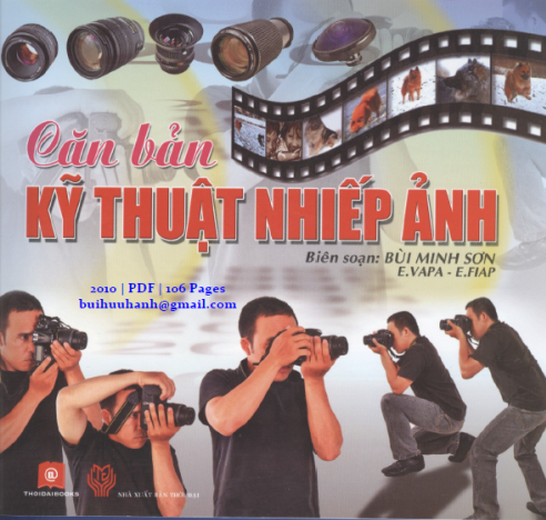 Căn Bản Kỹ Thuật Nhiếp Ảnh (NXB Thời Đại 2010) - Bùi Minh Sơn, 106 Trang