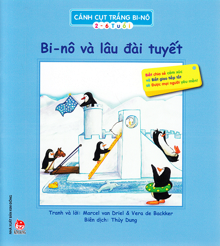 Cánh Cụt Trắng Bi-Nô - Bi-Nô Và Lâu Đài Tuyết (NXB Kim Đồng 2011) - Vera De Bakker, 28 Trang